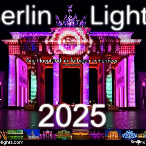 (c) Enrico Verworner , Smiling Berlin Verlag | Berlin Lights, Bildband Berlin, Berliner Lichter, Lights, Architektur Berlin, Berlin Bilder, Berlin Bilder auf Leinwand, Berlin Kalender, Berlin leuchtet, Berlinbilder auf Leinwand, Citypics Berlin, Festival of lights, Fotografie Berlin, Kalender 2024, Kalender Berlin, Kunstkalender Berlin, Lichterfest